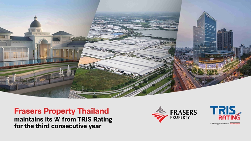 Frasers Property Thailand maintains its 'A' from TRIS Rating for the third consecutive year, reaffirming its leading role as an integrated real estate developer
